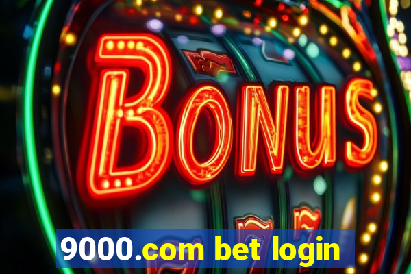 9000.com bet login